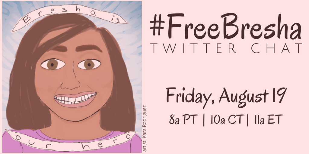 Aug 19: #FreeBresha Twitter Chat